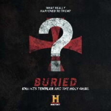 Buried: Knights Templar and the Holy Grail (2018) - Stream Online