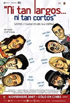 Ni tan largos... ni tan cortos (2007) - Stream Online