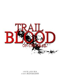 Trail of Blood On the Trail (2015) - Stream Online