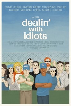 Dealin' with Idiots (2013) - Stream Online