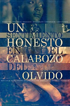 Un sentimiento honesto en el calabozo del olvido (2018) - Stream Online