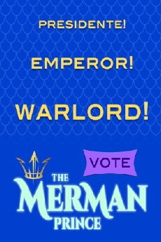The Merman Prince for El Presidente Emperor Warlord! (2016) - Stream Online