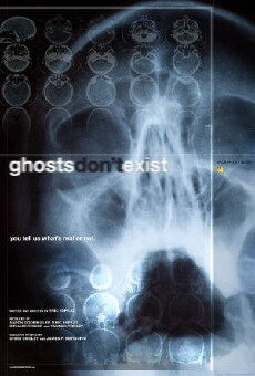 Ghosts Don't Exist (2010) - Stream Online
