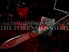 Catching History's Criminals: The Forensics Story (2015) - Stream Online