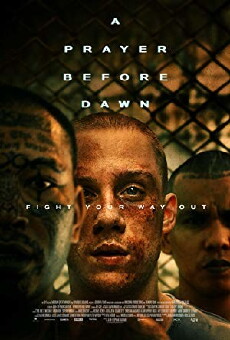 A Prayer Before Dawn (2017) - Stream Online