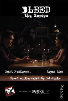 Bleed: The Series (2017) - Stream Online