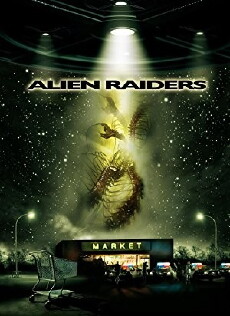 Alien Raiders (2008) - Stream Online