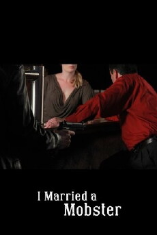 I Married a Mobster (2011) - Stream Online