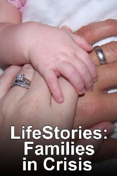 Lifestories: Families in Crisis (1992) - Stream Online