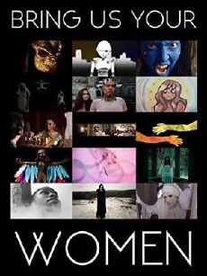 Bring Us Your Women (2015) - Stream Online