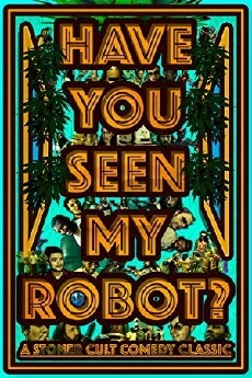 Have You Seen My Robot? (2017) - Stream Online