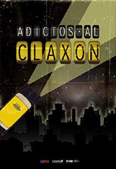 Adictos al Claxon (2013) - Stream Online