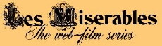 Les Miserables: The Web Series (2015) - Stream Online
