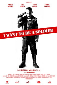I Want to Be a Soldier (2010) - Stream Online