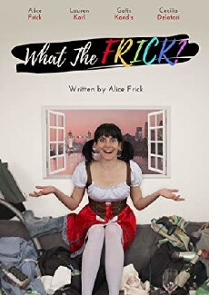 What the Frick (2018) - Stream Online