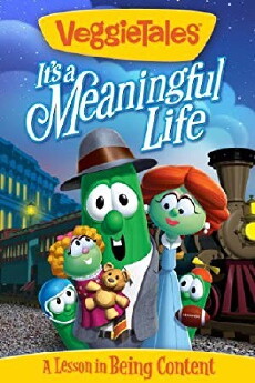 VeggieTales: It's a Meaningful Life (2010) - Stream Online