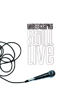 The Clarks: Still Live (2006) - Stream Online