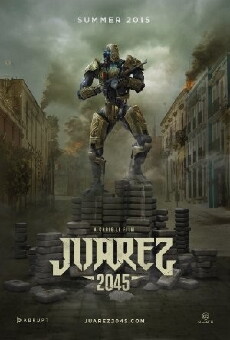 Juarez 2045 (2017) - Stream Online