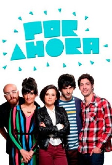 Por Ahora (2013) - Stream Online
