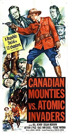 Canadian Mounties vs. Atomic Invaders (1953) - Stream Online