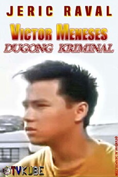 Victor Meneses: Dugong Kriminal (1993) - Stream Online