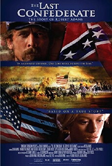 The Last Confederate: The Story of Robert Adams (2005) - Stream Online