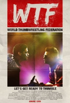 WTF: World Thumbwrestling Federation (2017) - Stream Online