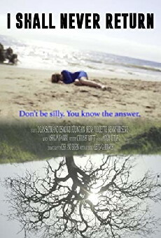 I Shall Never Return (2017) - Stream Online