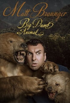 Matt Braunger: Big Dumb Animal (2015) - Stream Online