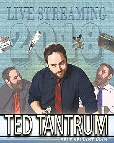 Ted Tantrum: Self Reliant Man (2018) - Stream Online