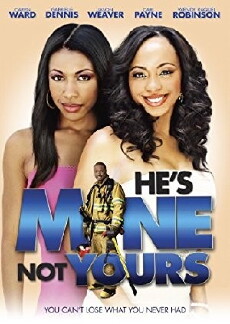 He's Mine Not Yours (2011) - Stream Online
