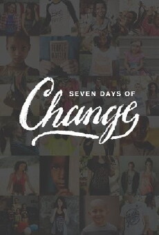 Seven Days of Change (2013) - Stream Online