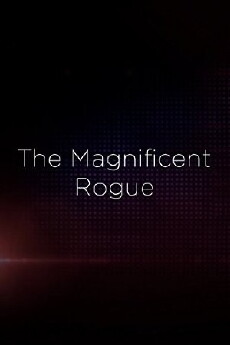 The Magnificent Rogue (1946) - Stream Online