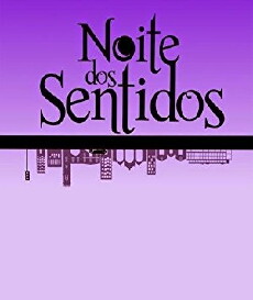 Noite dos Sentidos (2013) - Stream Online