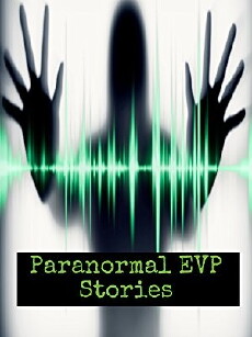 Paranormal EVP Stories (2018) - Stream Online