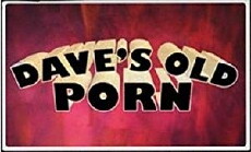 Dave's Old Porn (2011) - Stream Online