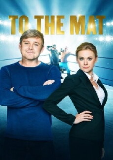 To the Mat (2011) - Stream Online