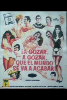 A gozar, a gozar, que el mundo se va acabar (1990) - Stream Online