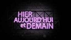 Hier, Aujourd'hui, Demain (2017) - Stream Online