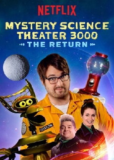 Mystery Science Theater 3000: The Return (2017) - Stream Online