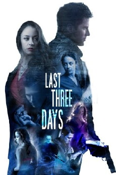 Last Three Days (2018) - Stream Online
