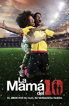La Mamá del 10 (2018) - Stream Online