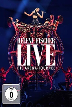 Helene Fischer Live: Die Arena Tournee (2018) - Stream Online