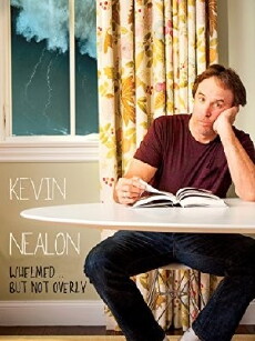 Kevin Nealon: Whelmed, But Not Overly (2012) - Stream Online