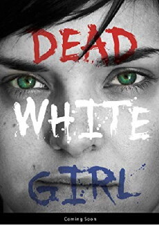 Dead White Girl (2018) - Stream Online