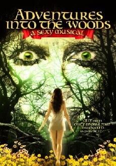 Adventures Into the Woods: A Sexy Musical (2012) - Stream Online
