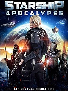 Starship: Apocalypse (2014) - Stream Online