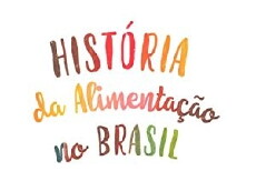 História da Alimentação no Brasil (2017) - Stream Online
