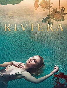 Riviera (2017) - Stream Online