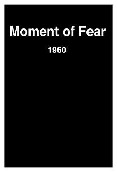 Moment of Fear (1960) - Stream Online